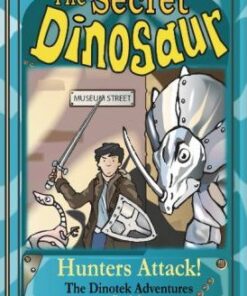 The Secret Dinosaur: Hunters Attack: Book 2 - N. S. Blackman
