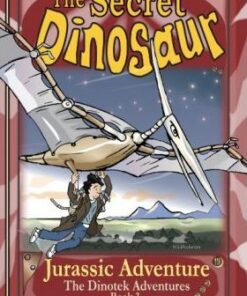 The Secret Dinosaur: Jurassic Adventure: Book 3 - N S Blackman