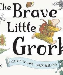 The Brave Little Grork - Kathryn Cave