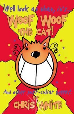 Woof Woof The Cat - Chris White