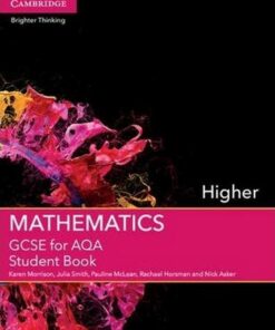 GCSE Mathematics AQA: GCSE Mathematics for AQA Higher Student Book - Karen Morrison