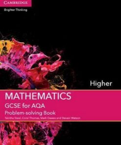 GCSE Mathematics AQA: GCSE Mathematics for AQA Higher Problem-solving Book - Tabitha Steel