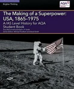 A Level (AS) History AQA: A/AS Level History for AQA The Making of a Superpower: USA