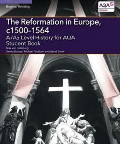 A Level (AS) History AQA: A/AS Level History for AQA The Reformation in Europe