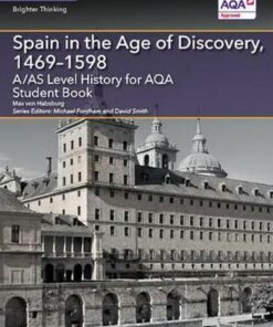 A Level (AS) History AQA: A/AS Level History for AQA Spain in the Age of Discovery