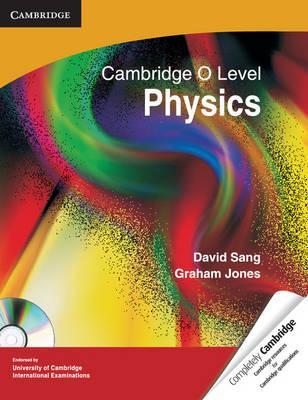 Cambridge O Level Physics with CD-ROM - David Sang