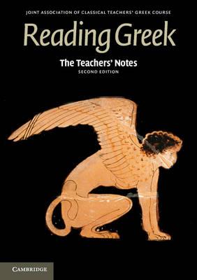Reading Greek: The Teachers' Notes to Reading Greek - Joint Association of Classical Teachers