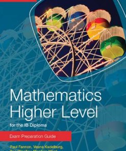 IB Diploma: Mathematics Higher Level for the IB Diploma Exam Preparation Guide - Paul Fannon