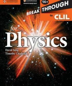Breakthrough to CLIL for Physics Age 14+ Workbook - David Sang