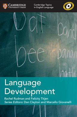 Cambridge Topics in English Language: Language Development - Rachel Rudman