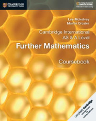 Cambridge International AS & A Level Further Mathematics Coursebook - Lee Mckelvey