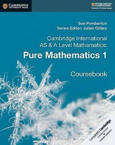 Cambridge International AS & A Level Mathematics: Pure Mathematics 1 Coursebook - Sue Pemberton