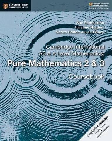 Cambridge International AS & A Level Mathematics: Pure Mathematics 2 & 3 Coursebook - Sue Pemberton