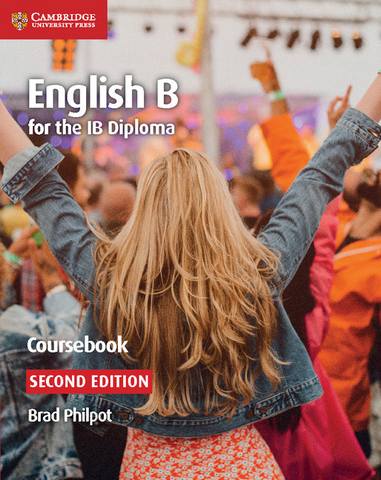 IB Diploma: English B for the IB Diploma Coursebook - Brad Philpot