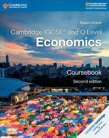 Cambridge International IGCSE: Cambridge IGCSE (R) and O Level Economics Coursebook - Susan Grant