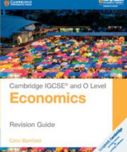 Cambridge International IGCSE: Cambridge IGCSE (R) and O Level Economics Revision Guide - Colin Bamford
