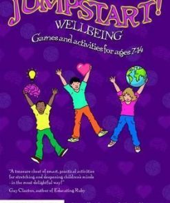 Jumpstart! Wellbeing: Games and activities for ages 7-14 - Steve Bowkett