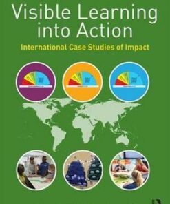 Visible Learning into Action: International Case Studies of Impact - John Hattie