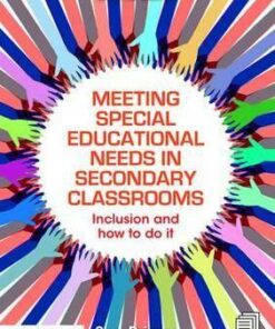 Meeting Special Educational Needs in Secondary Classrooms: Inclusion and how to do it - Sue Briggs