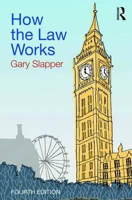 How the Law Works - Gary Slapper