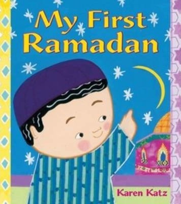 My First Ramadan - Karen Katz