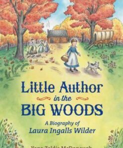 Little Author in the Big Woods - Yona Zeldis McDonough