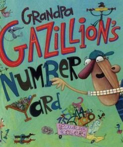 Grandpa Gazillion's Number Yard - Laurie Keller