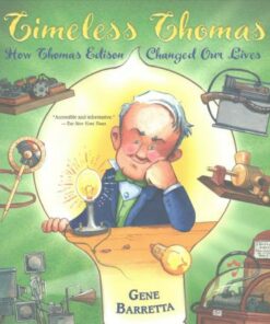 Timeless Thomas: How Thomas Edison Changed Our Lives - Gene Barretta