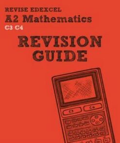 REVISE Edexcel A2 Mathematics Revision Guide - Harry Smith