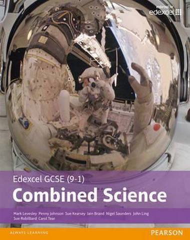Edexcel GCSE (9-1) Combined Science Student Book - Mark Levesley