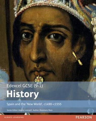 Edexcel GCSE (9-1) History Spain and the 'New World', c1490-1555 Student Book 1 Edexcel GCSE (9-1) History Spain and the `New World'