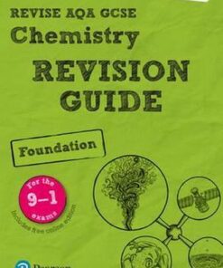 Revise AQA GCSE Chemistry Foundation Revision Guide: (with free online edition) - Mark Grinsell