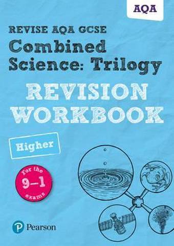 Pearson REVISE AQA GCSE (9-1) Combined Science: Trilogy Higher Revision Workbook: For 2025 and 2026 exams 1 Revise AQA GCSE Combined Science: Trilogy Higher Revision Workbook: for the 9-1 exams - Nora Henry