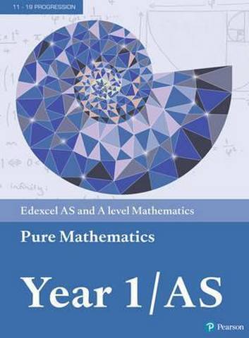 Edexcel AS and A level Mathematics Pure Mathematics Year 1/AS Textbook + e-book - Greg Attwood