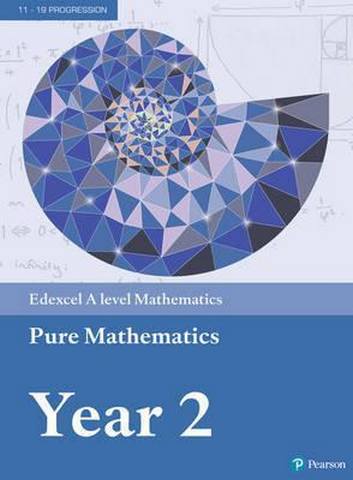 Edexcel A level Mathematics Pure Mathematics Year 2 Textbook + e-book - Greg Attwood