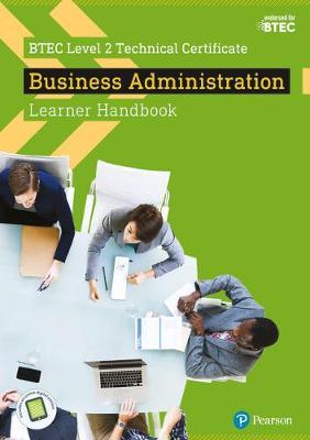 BTEC Level 2 Technical Certificate  Business Administration Learner Handbook with ActiveBook - Bethan Bithell