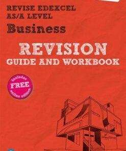 Revise Edexcel AS/A level Business Revision Guide & Workbook: includes online edition -