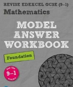 Revise Edexcel GCSE (9-1) Mathematics Foundation Model Answer Workbook -