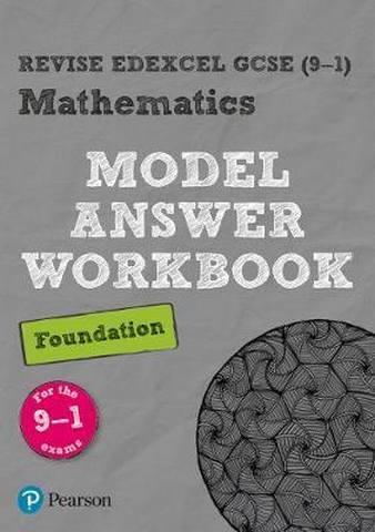 Pearson REVISE Edexcel GCSE (9-1) Mathematics Foundation Model Answer Workbook: For 2024 and 2025 exams 1 Revise Edexcel GCSE (9-1) Mathematics Foundation Model Answer Workbook -