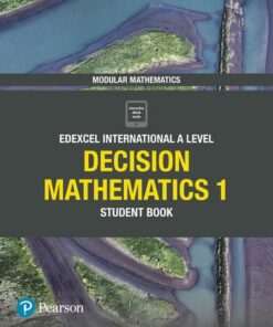 Edexcel International A Level Mathematics Decision Mathematics 1 Student Book - Joe Skrakowski
