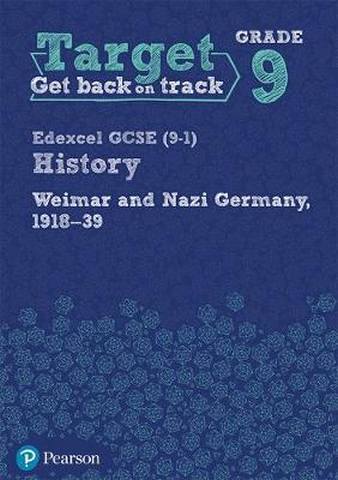 Target Grade 9 Edexcel Weimar & Nazi Germany Wbk 1 Target Grade 9 ( Edexcel GCSE (9-1) History Weimar and Nazi Germany