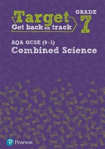 Target Grade 7 AQA GCSE (9-1) Combined Science Intervention Workbook 1 Target Grade 7 AQA GCSE (9-1) Combined Science Intervention Workbook -