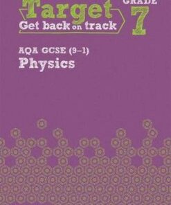Target Grade 7 AQA GCSE (9-1) Physics Intervention Workbook -