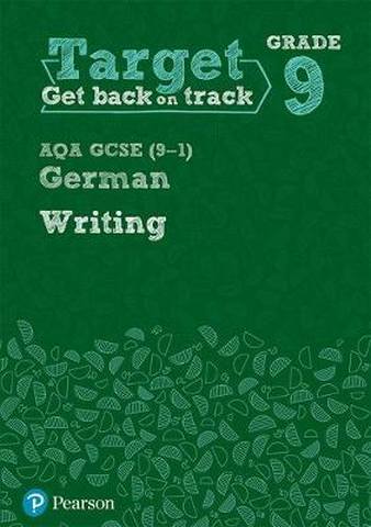 Target Grade 9 Writing AQA GCSE (9-1) German Workbook -