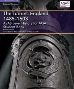 A Level (AS) History AQA: A/AS Level History for AQA The Tudors: England
