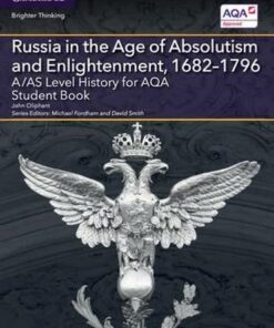 A Level (AS) History AQA: A/AS Level History for AQA Russia in the Age of Absolutism and Enlightenment