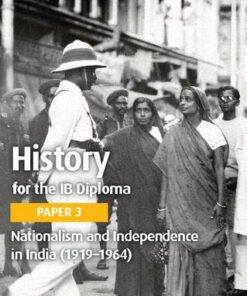 IB Diploma: Nationalism and Independence in India (1919-1964) - Jean Bottaro