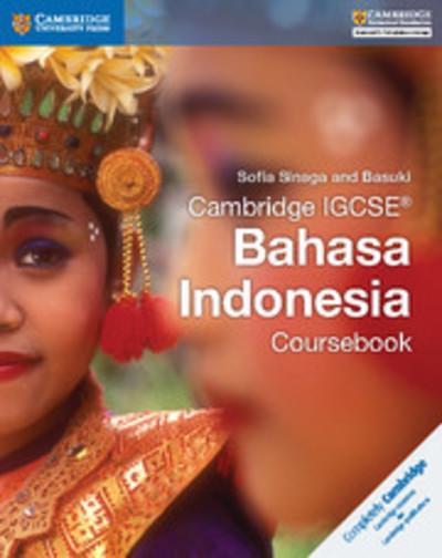 Cambridge IGCSE (R) Bahasa Indonesia Coursebook 1 Cambridge International IGCSE: Cambridge IGCSE (R) Bahasa Indonesia Coursebook - Sofia Sinaga