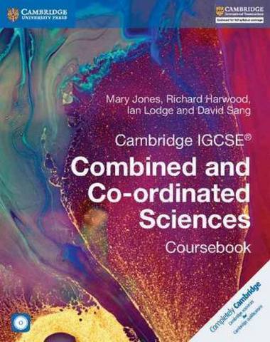Cambridge International IGCSE: Cambridge IGCSE (R) Combined and Co-ordinated Sciences Coursebook with CD-ROM - Mary Jones