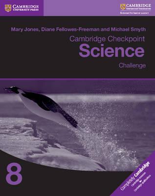 Cambridge Checkpoint Science Challenge Workbook 8 - Mary Jones